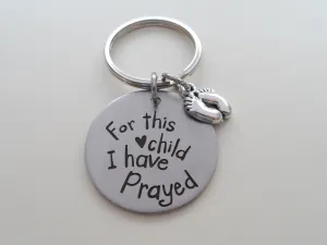 For This Child I Have Prayed Keychain; Handbag Charm, Mother's Keychain, Father's Keychain
