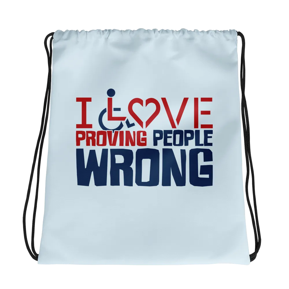 I Love Proving People Wrong (Drawstring Bag)