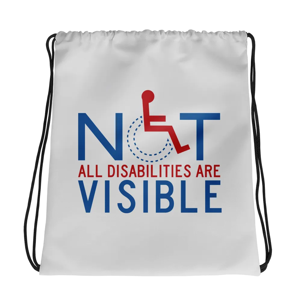 Not All Disabilities are Visible (Drawstring Bag)
