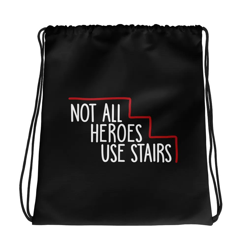 Not All Heroes Use Stairs (Black Drawstring Bag)