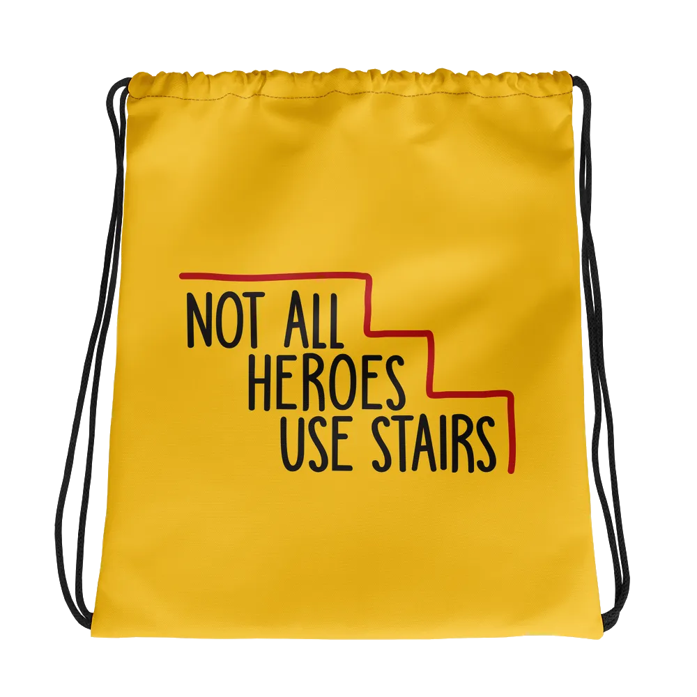 Not All Heroes Use Stairs (Drawstring Bag)