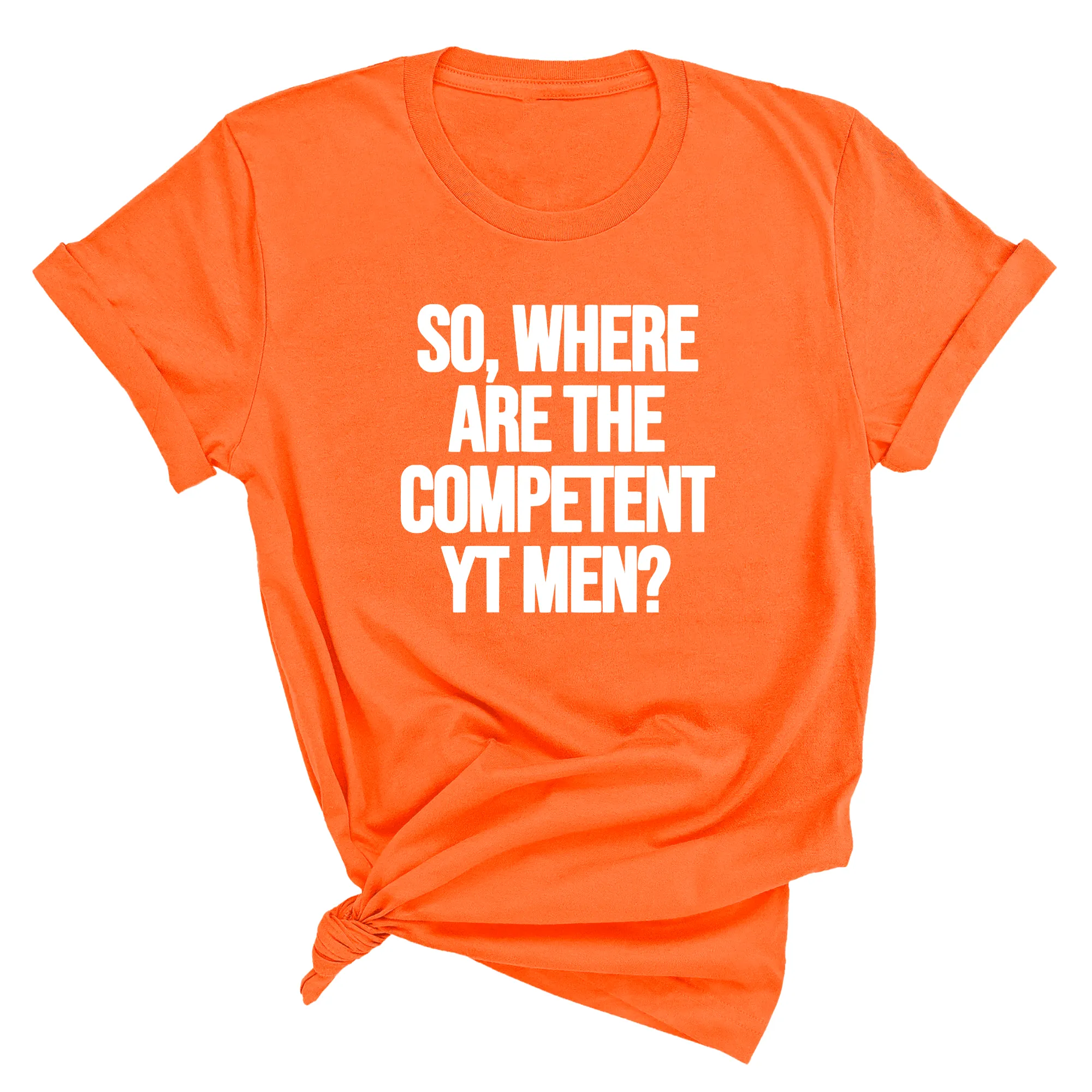 So Where Are the Competent YT Men Unisex Tee