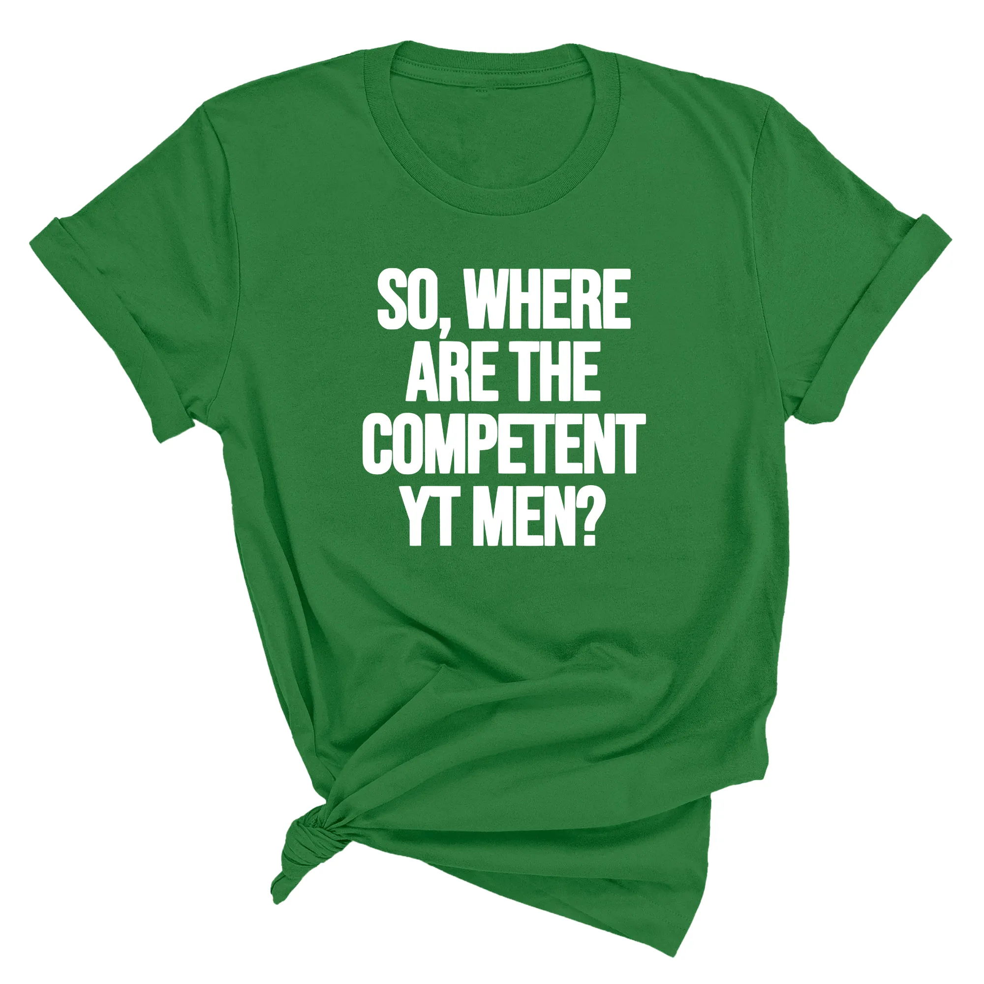 So Where Are the Competent YT Men Unisex Tee