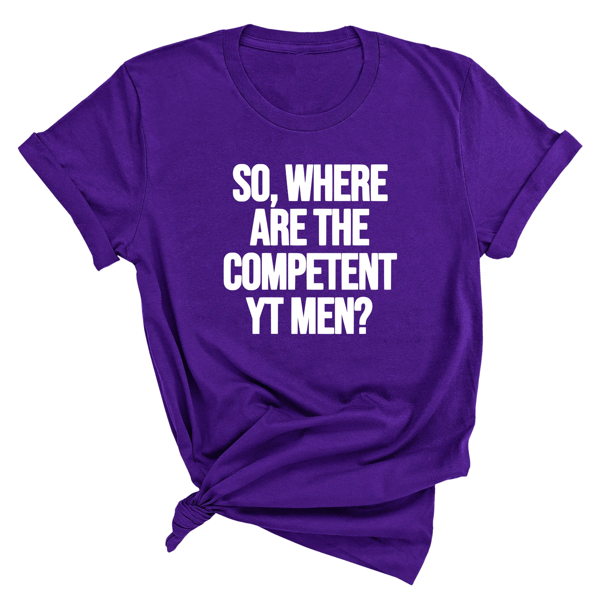 So Where Are the Competent YT Men Unisex Tee