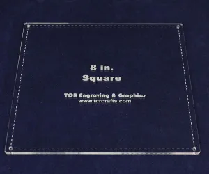 Square Template 8 inches -with Seam - Clear 1/8"
